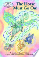 The Horse Must Go On! A Sumatra Story cover