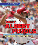Meet Albert Pujols: Baseball's Power Hitter cover