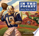 In the Pocket: Johnny Unitas and Me cover