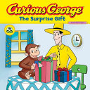 Curious George: The Surprise Gift cover