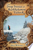 The Deep Freeze of Bartholomew Tullock cover