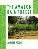 The Amazon Rain Forest and Its People cover