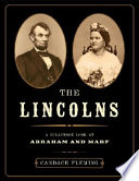 The Lincolns: A Scrapbook Look at Abraham and Mary cover