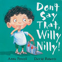 Don't Say That, Willy Nilly! cover