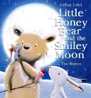 Little Honey Bear and the Smiley Moon cover
