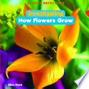Investigating How Flowers Grow cover