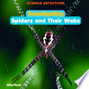 Investigating Spiders and Their Webs cover