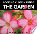 Looking Closely Inside the Garden cover