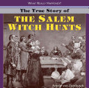 The True Story of the Salem Witch Hunts cover