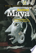 Ancient Maya: Archaeology Unlocks the Secrets of the Maya's Past cover