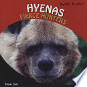 Hyenas: Fierce Hunters cover