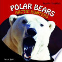 Polar Bears: Arctic Hunters cover