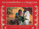 My Grandfather Is a Magician: Work and Wisdom in an African Village cover