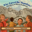 Who Carved the Mountain? The Story of Mount Rushmore cover