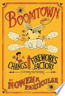Boomtown: Chang's Famous Fireworks Factory cover