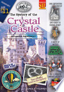 The Mystery of the Crystal Castle: Bavaria, Germany cover