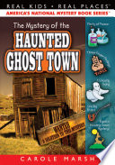 The Mystery of the Haunted Ghost Town cover