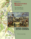 The Civil War to the Last Frontier: 1850-1880s cover