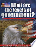 What Are the Levels of Government? cover