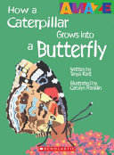 How a Caterpillar Grows Into a Butterfly cover