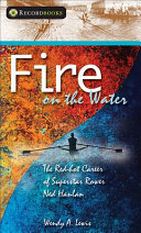 Fire on the Water: The Red-hot Career of Superstar Rower Ned Hanlan cover