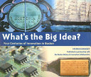 What's the Big Idea? Four Centuries of Innovation in Boston cover