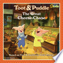 Toot & Puddle: The Great Cheese Chase cover