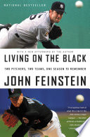 Living on the Black: Two Pitchers, Two Teams, One Season to Remember cover