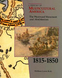 The Westward Movement and Abolitionism, 1815-1850 cover