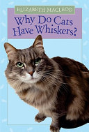 Why Do Cats Have Whiskers? cover