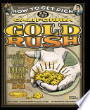 How to Get Rich in the California Gold Rush: An Adventurer's Guide to the Fabulous Riches Discovered in 1848 cover