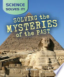 Solving the Mysteries of the Past cover