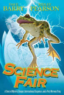 Science Fair: A Story of Mystery, Danger, International Suspense, and a Very Nervous Frog cover