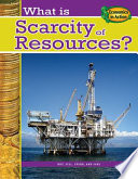 What Is Scarcity of Resources? cover