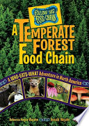 A Temperate Forest Food Chain: A Who-Eats-What Adventure in North America cover