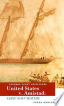 United States v. Amistad: Slave Ship Mutiny cover