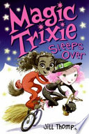 Magic Trixie Sleeps Over cover