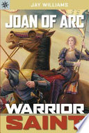 Joan of Arc: Warrior Saint cover