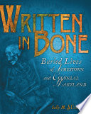 Written in Bone: Buried Lives of Jamestown and Colonial Maryland cover