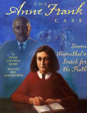 The Anne Frank Case: Simon Wiesenthal's Search for the Truth cover