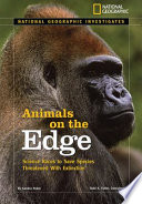 Animals on the Edge: Science Races to Save Species Threatened with Extinction cover