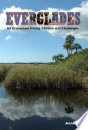 Everglades: An Ecosystem Facing Choices and Challenges cover