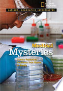 Medical Mysteries: Science Researches Conditions from Bizarre to Deadly cover