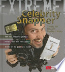 Celebrity Snapper: Taking the Ultimate Celebrity Photo cover