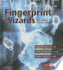 Fingerprint Wizards: The Secrets of Forensic Science cover