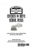 Cavemen Do Drive School Buses cover