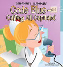 Code Blue--Calling All Capitals! cover