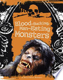 Blood-Sucking, Man-Eating Monsters cover