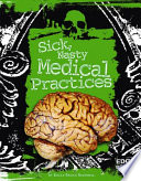 Sick, Nasty Medical Practices cover