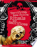 Terrifying, Bone-Chilling Rituals and Sacrifices cover